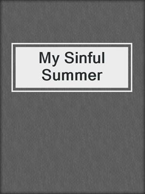 cover image of My Sinful Summer