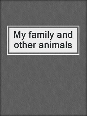 My family and other animals