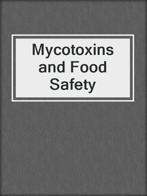 Mycotoxins and Food Safety