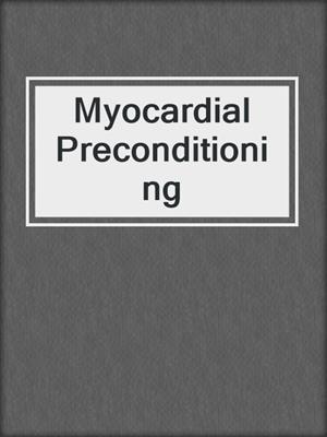 Myocardial Preconditioning