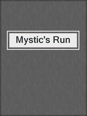 cover image of Mystic's Run