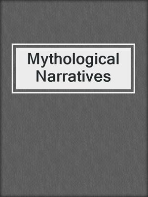 cover image of Mythological Narratives