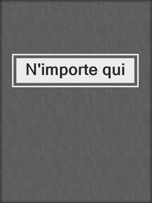 cover image of N'importe qui