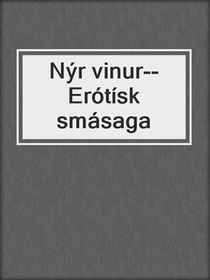 cover image of Nýr vinur--Erótísk smásaga