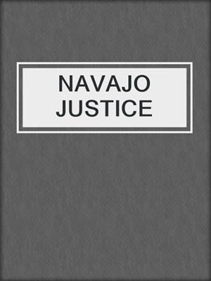 cover image of NAVAJO JUSTICE