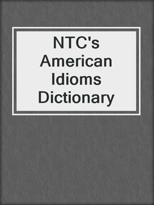 NTC's American Idioms Dictionary