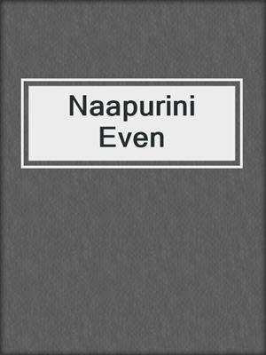 cover image of Naapurini Even