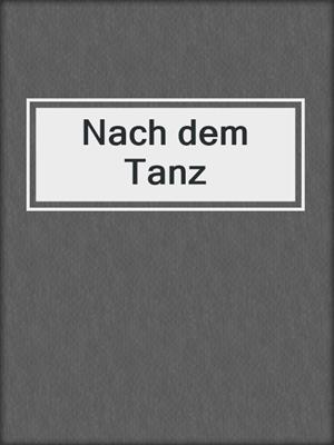 cover image of Nach dem Tanz