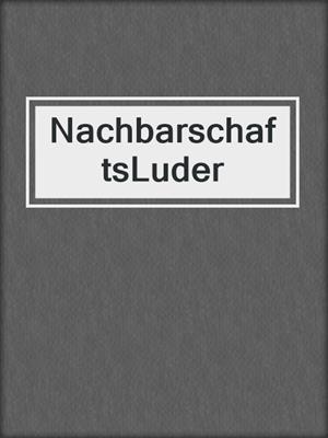 cover image of NachbarschaftsLuder