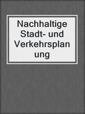 Nachhaltige Stadt- und Verkehrsplanung