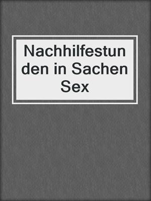 cover image of Nachhilfestunden in Sachen Sex