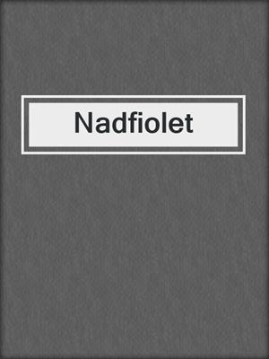 cover image of Nadfiolet