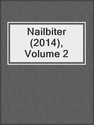 cover image of Nailbiter (2014), Volume 2