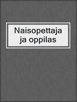 cover image of Naisopettaja ja oppilas