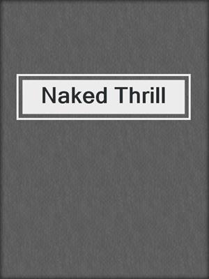 cover image of Naked Thrill
