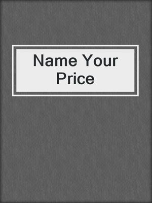 cover image of Name Your Price