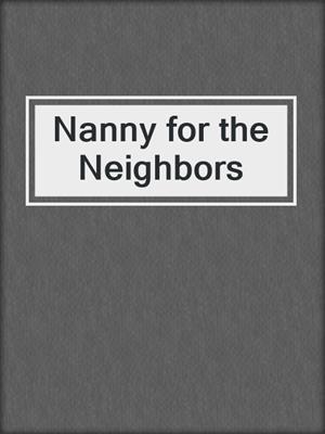Nanny for the Neighbors