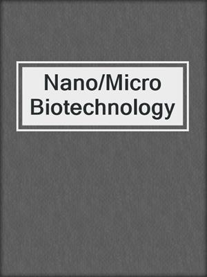 Nano/Micro Biotechnology