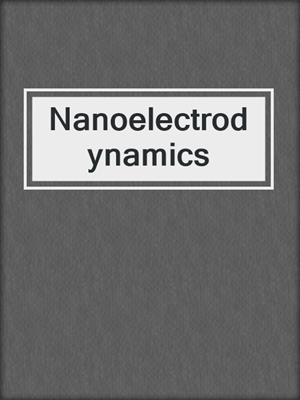 Nanoelectrodynamics