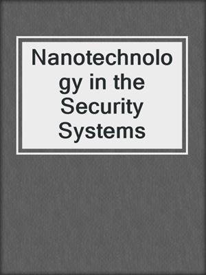 Nanotechnology in the Security Systems