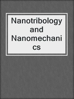 Nanotribology and Nanomechanics