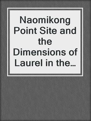 Naomikong Point Site and the Dimensions of Laurel in the Lake Superior Region
