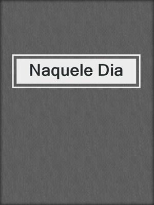 cover image of Naquele Dia