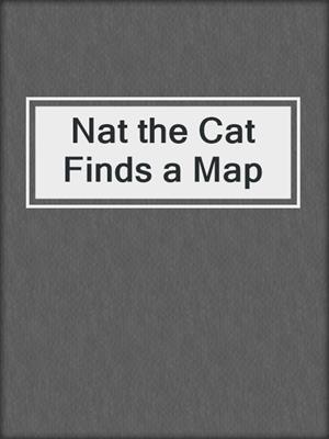 Nat the Cat Finds a Map