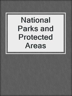 National Parks and Protected Areas