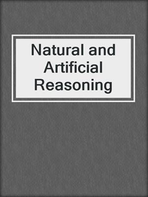 Natural and Artificial Reasoning