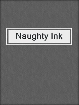 cover image of Naughty Ink