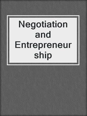 Negotiation and Entrepreneurship