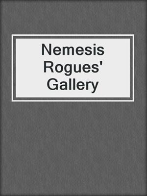 cover image of Nemesis Rogues' Gallery