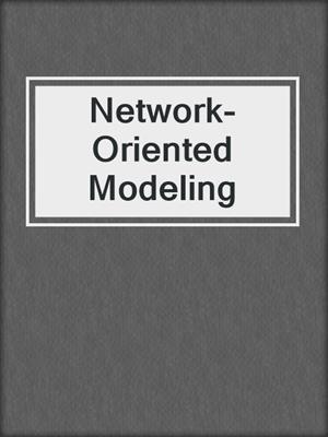 Network-Oriented Modeling