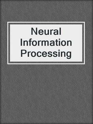 Neural Information Processing