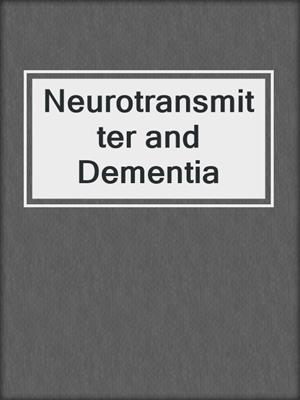 Neurotransmitter and Dementia
