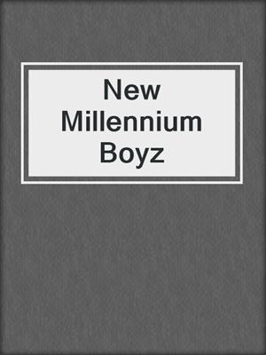 cover image of New Millennium Boyz