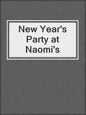 cover image of New Year's Party at Naomi's
