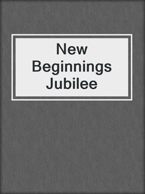 New Beginnings Jubilee