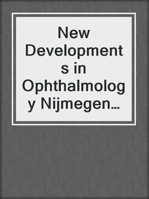 New Developments in Ophthalmology Nijmegen 16–18 October 1975