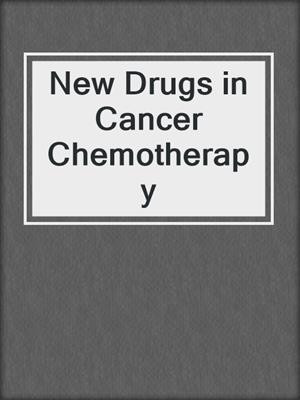 New Drugs in Cancer Chemotherapy