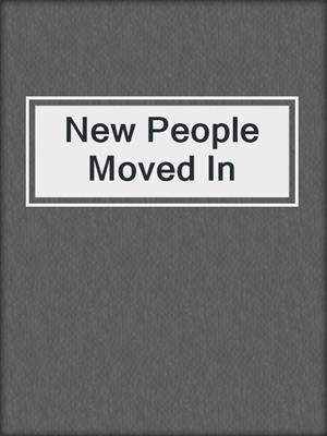 New People Moved In