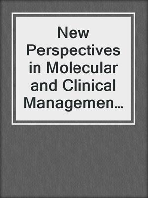 New Perspectives in Molecular and Clinical Management of Gastrointestinal Tumors