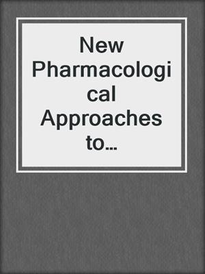 New Pharmacological Approaches to Reproductive Health and Healthy Ageing
