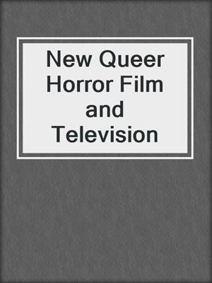 cover image of New Queer Horror Film and Television