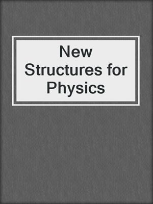 New Structures for Physics