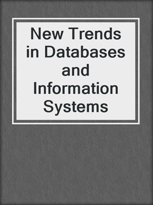 New Trends in Databases and Information Systems