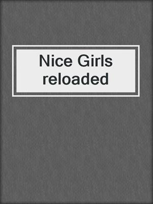 cover image of Nice Girls reloaded