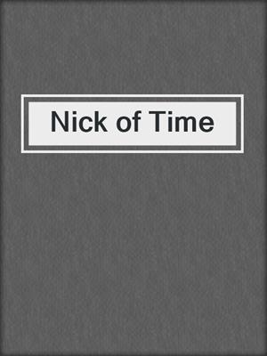 cover image of Nick of Time