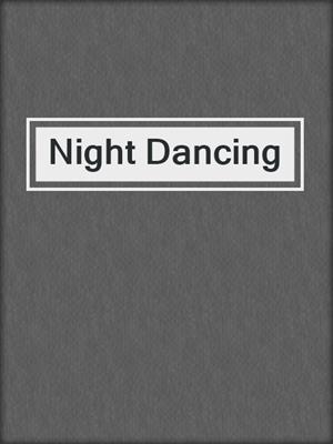cover image of Night Dancing